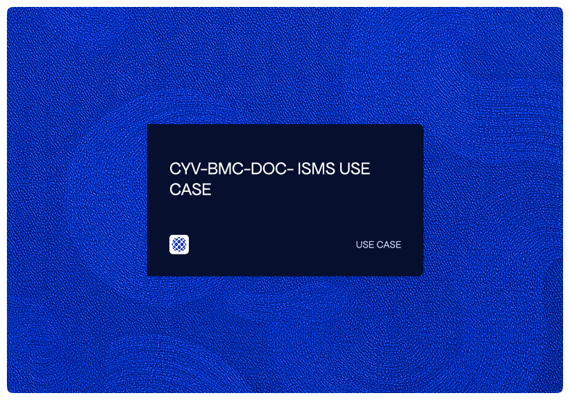 CYV-BMC-DOC- ISMS USE CASE
