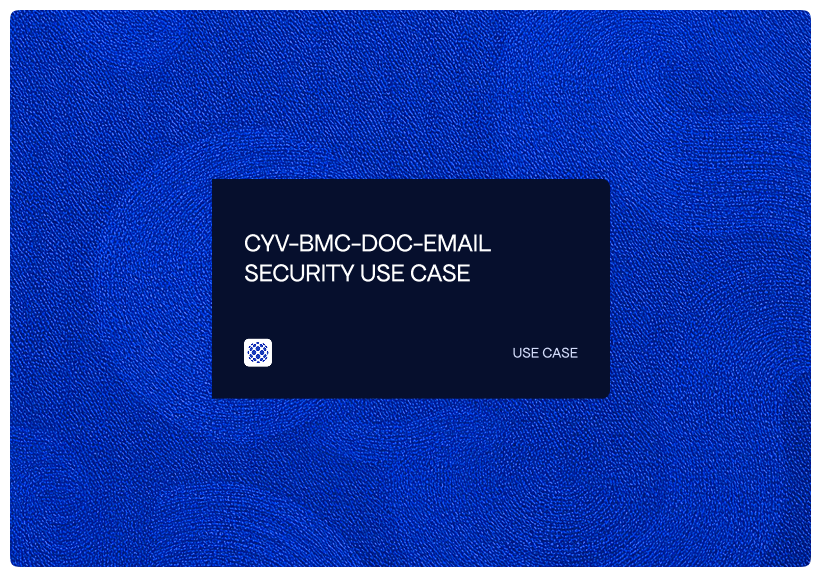 CYV-BMC-DOC-EMAIL SECURITY USE CASE