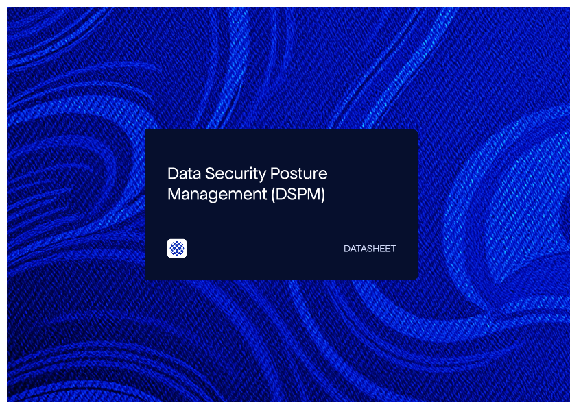 Data Security Posture Management (DSPM)