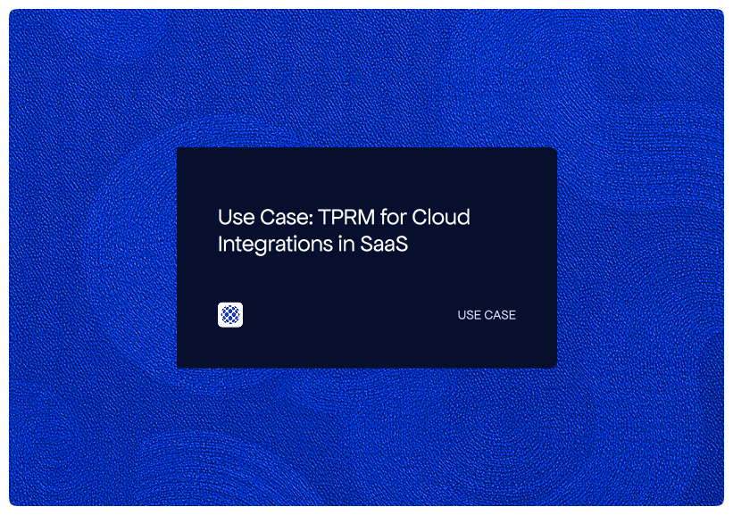 Use Case_ TPRM for Cloud Integrations in SaaS